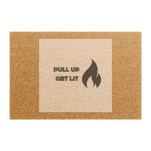 Load image into Gallery viewer, Pull Up, Get Lit Doormat
